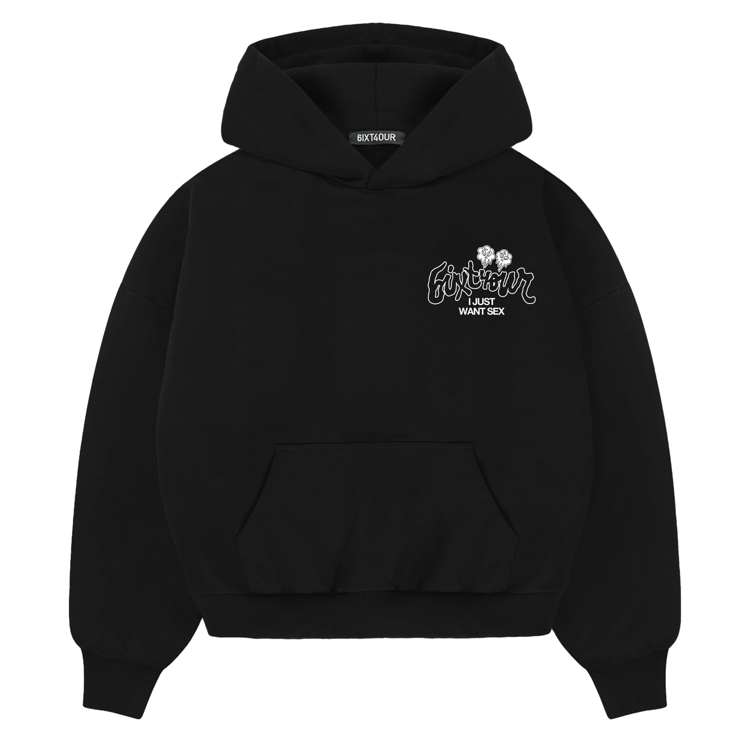 I JUST WANT SEX-HOODIE